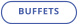BUFFETS
